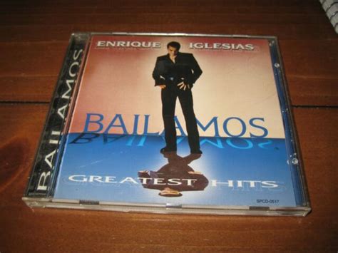Bailamos Greatest Hits By Enrique Iglesias Cd Jun Fonovisa