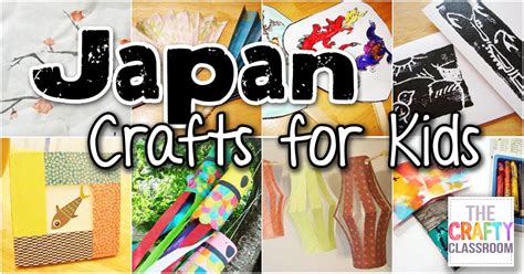 Japan Crafts For Kids The Crafty Classroom