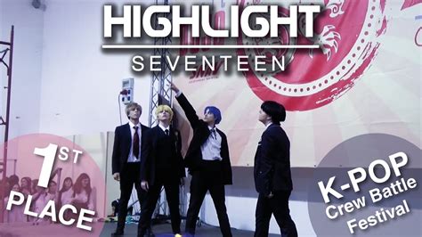 Seventeen세븐틴 Highlight~ Dance Cover Live 1st Place Kpop Crew