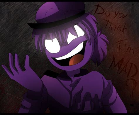 Do You Think Im Mad Purple Guy Fnaf Wallpapers Anime Fnaf