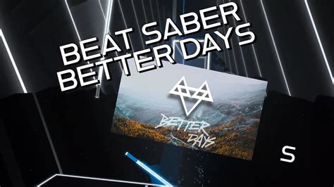 Beat Saber 1st Person Better Days Neffex Expert Ii Rank S