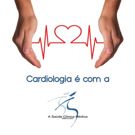 Cuide Da Saúde Do Seu Coração Em Nossa Clínica Aceitamos ConvÊnios A Saúde Clínica Médica