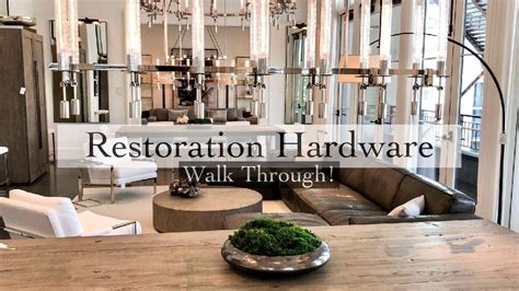 Restoration Hardware Gallery Tour Home Decor Inspiration Youtube