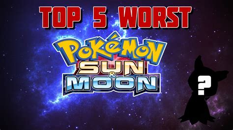 Top 5 Worst Pokemon In Sun And Moon Youtube