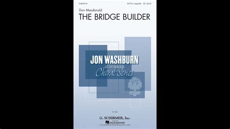 The Bridge Builder Satb Choir By Don Macdonald Youtube