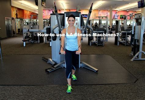 How To Use La Fitness Machines Health Supplements Information