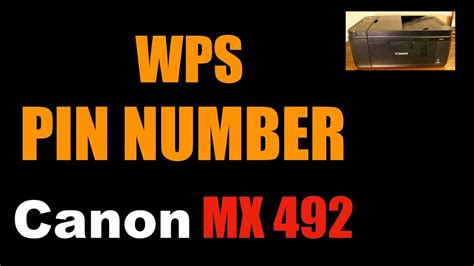 Canon Mx492 Printer “wps Pin Number Review Youtube