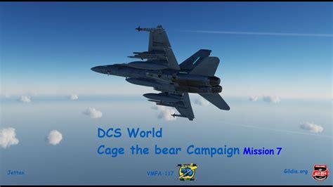 Dcs World Fa 18c Hornet Cage The Bear Campaign Mission 7 Youtube