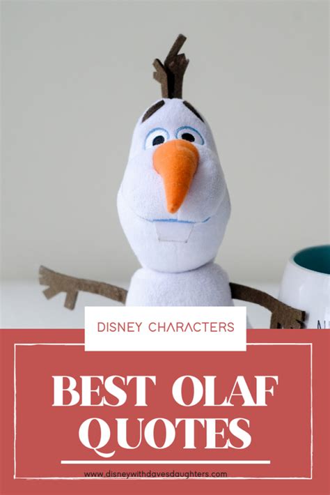 63 Best Olaf Quotes From Disneys Frozen Disney With Daves Daughters