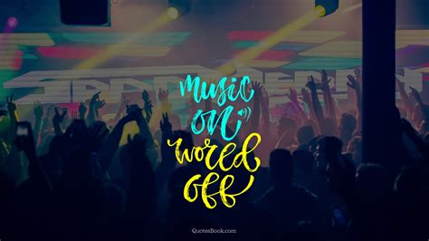 Music On World Off Quotesbook