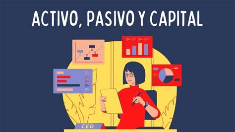 Activo Pasivo Y Capital Contabilidad Básica Youtube