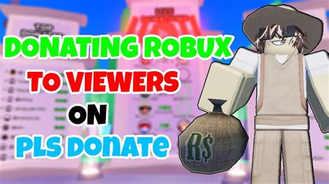 Donating Robux To Viewers On Pls Donate 💸 Youtube