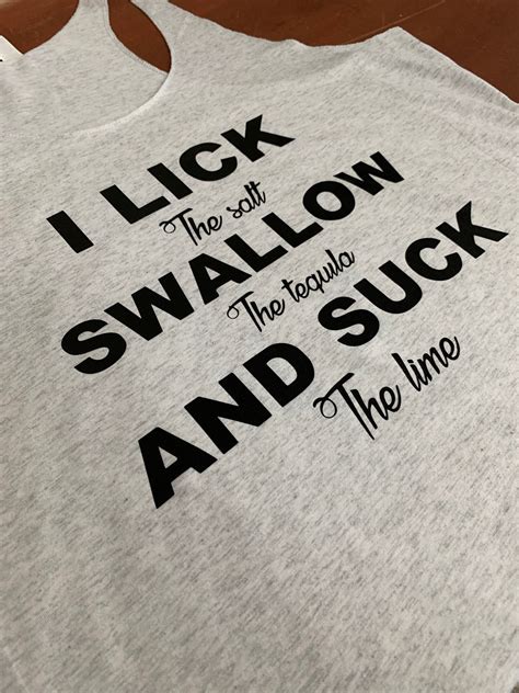 I Lick Swallow And Suck Tequila Funny Womens Tank Top Etsy