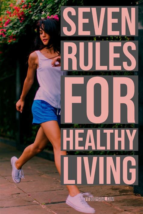 Seven Rules For Healthy Living Fit Body Health Shape Motivate