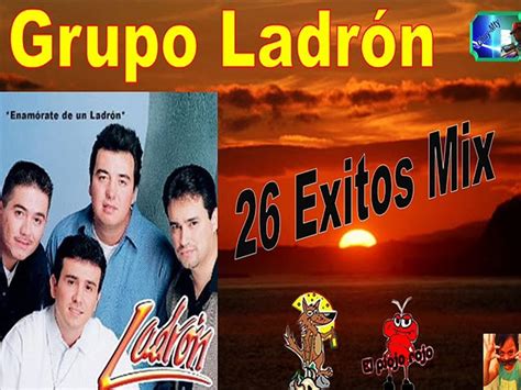 Grupo Ladron 20 Grandes Exitos Lo Mejor Antaño Mix Vídeo Dailymotion