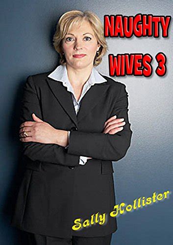 Naughty Wives 3 Ebook Hollister Sally Uk Kindle Store