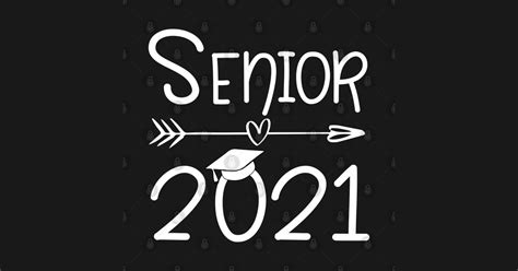 Senior 2021 Class Of 2021 Senior 2021 T Shirt Teepublic
