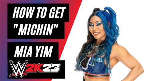 How To Get Michin Mia Yim On WWE 2K23 YouTube