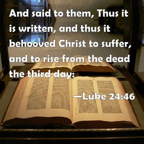 Luke 2446 And Said To Them Thus It Is Written And Thus It Behooved