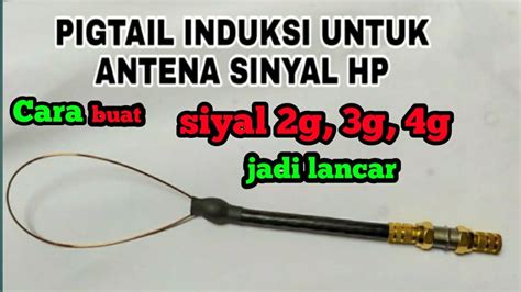 Cara Menyambungkan Antena Penguat Sinyal Ke Hp Youtube