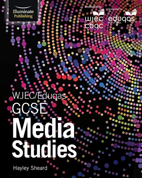 Wjeceduqas Gcse Media Studies Student Book Illuminate Publishing