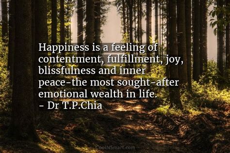 Dr Tpchia Quote Happiness Is A Feeling Of Contentment Fulfillment