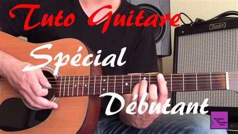 Tuto Guitare Sp Cial D Butant Tab Youtube