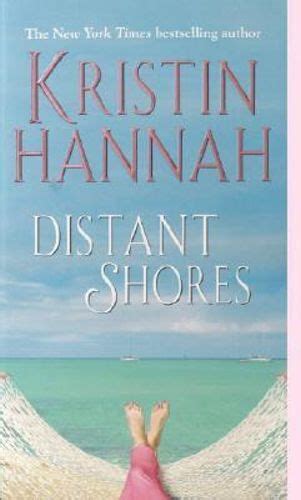 Distant Shores By Kristin Hannah 9780345450722 Booktopia