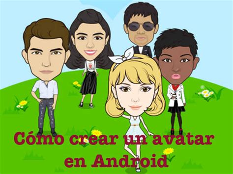 Cómo Crear Un Avatar En Android Con Du Style Punto Apparte