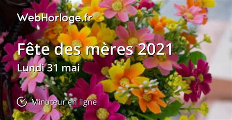 La fête des mère est une fête en l'honneur de toutes les mères. Fête des mères 2021 - Minuteur en ligne - WebHorloge.fr