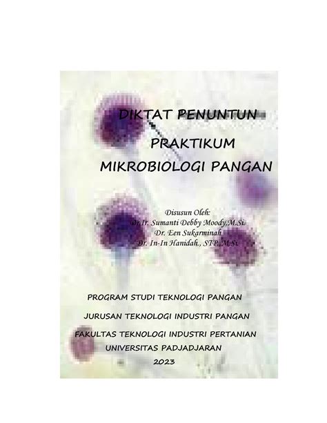 Diktat Mikrobiologi Pangan 2023 Diktat Penuntun Praktikum Mikrobiologi Pangan Disusun Oleh Dr