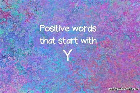 Words related to touch describe textures. Positive Words That Start With Y | Positive Words List