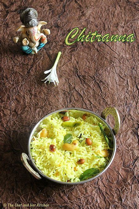 The Chef And Her Kitchen Lemon Rice Chitranna Nimmakaya Pulihora