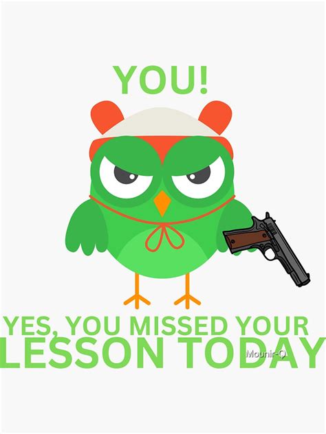 You Missed Your Lesson Today Duolingo Memes Sticker For Sale By