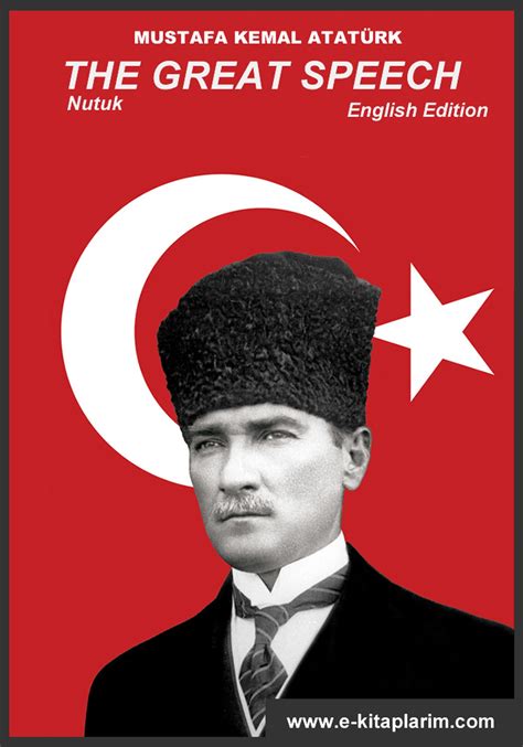 Birinci dünya savaşı sırasında osmanlı ordusunda görev yapan atatürk; Nutuk - The Great Speech by Mustafa Kemal Ataturk eBook by ...