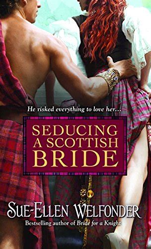 Seducing A Scottish Bride Sue Ellen Welfonder Pdf Highzaresre