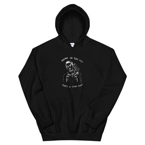 Fredo In The Cut Thats A Scary Sight Gun Unisex Hoodie Clothpedia