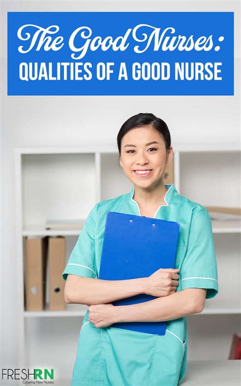 The Good Nurses Qualities Of A Good Nurse Freshrn