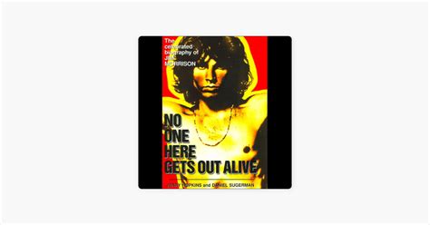 ‎no one here gets out alive the biography of jim morrison abridged nonfiction on apple books