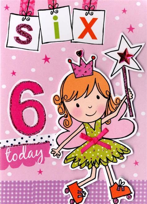 Birthday card seems like it's been around since the dawn of time. Girls 6th Birthday Card Six Today | Cards | Love Kates