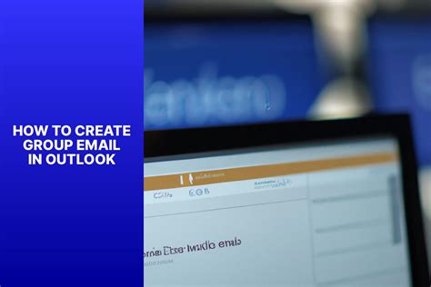 Step By Step Guide To Creating Group Email In Outlook