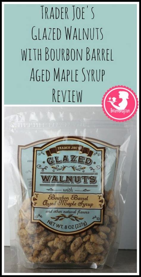 Looking for the best american whiskey out there? Trader Joe's Glazed Walnuts with Bourbon Barrel Aged Maple ...