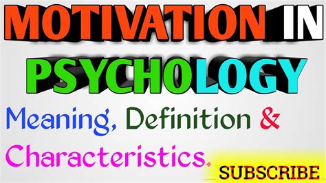 What Is Motivation In Psychology Meaning Definition And