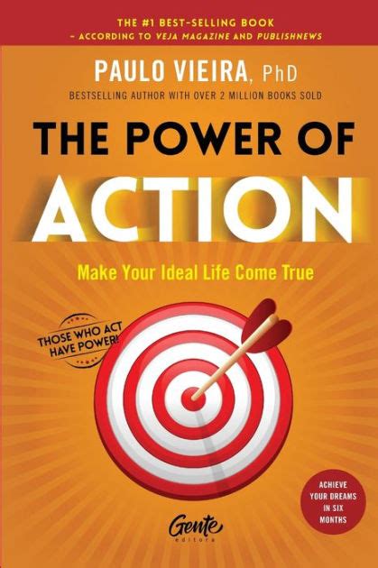 The Power Of Action By Paulo Vieira Paperback Barnes And Noble