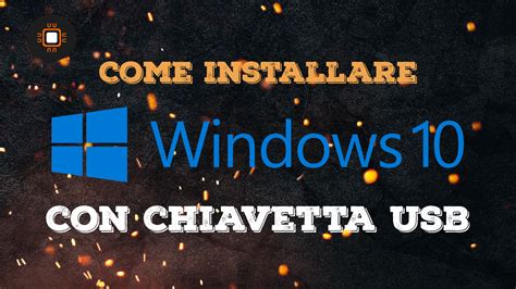 Come Installare Windows 10 Da Chiavetta Usb Guida 2023
