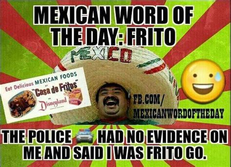 Love This Guy Mexican Words Funny Words Word Of The Day