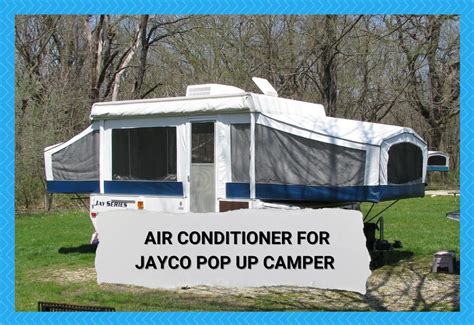 3 Recommended Air Conditioner Types For Jayco Pop Up Camper Camper