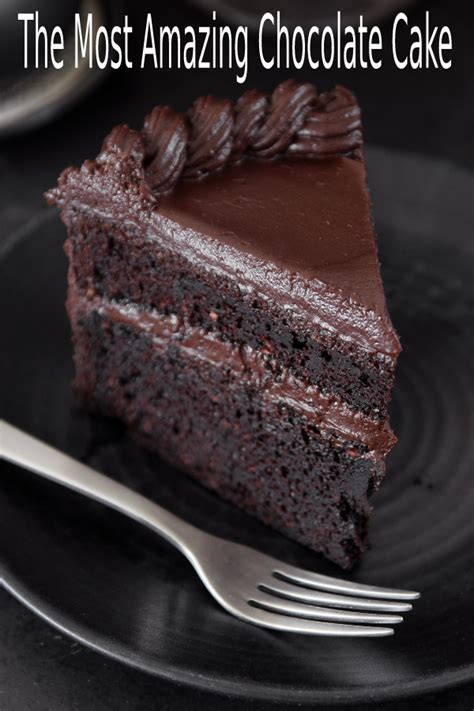 The Most Amazing Chocolate Cake Happy Cook