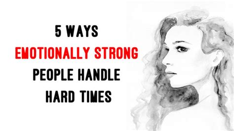 5 Ways Emotionally Strong People Handle Hard Times Womenworking