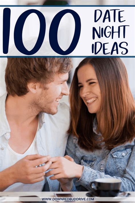 100 Date Night Ideas Dont Stick With The Same Date Routine Mix It Up